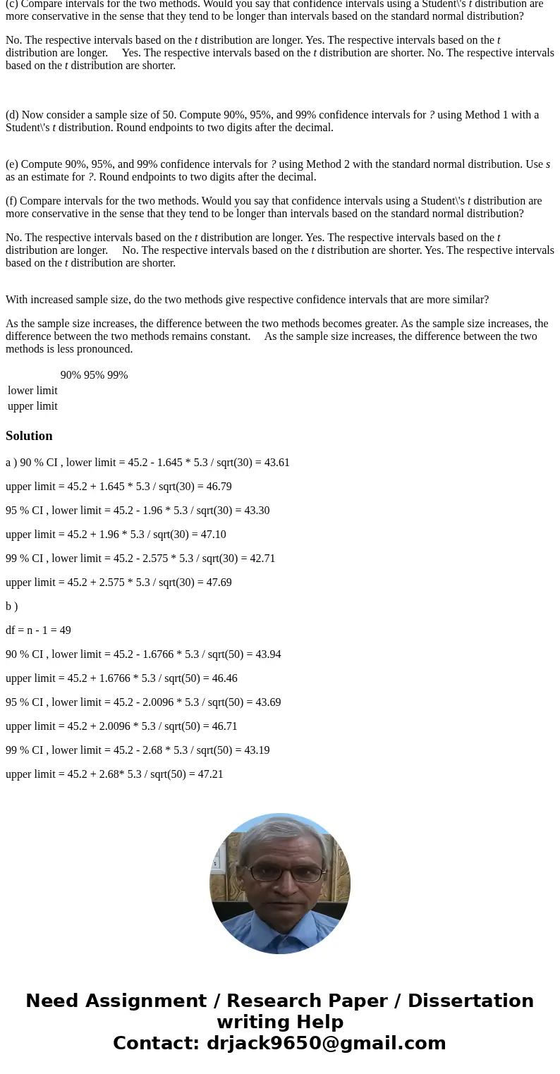 When ? is unknown and the sample is of size n ? 30, there are two methods for computing confidence intervals for ?. Method 1: Use the Student\'s t distribution 