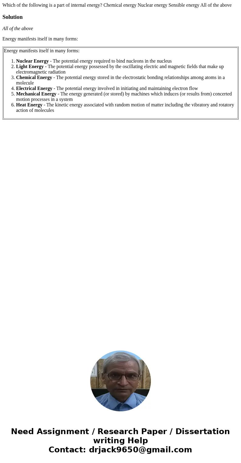 Which of the following is a part of internal energy? Chemical energy Nuclear energy Sensible energy All of the aboveSolutionAll of the above Energy manifests i  Which of the following is a part of internal energy? Chemical energy Nuclear energy Sensible energy All of the aboveSolutionAll of the above Energy manifests i