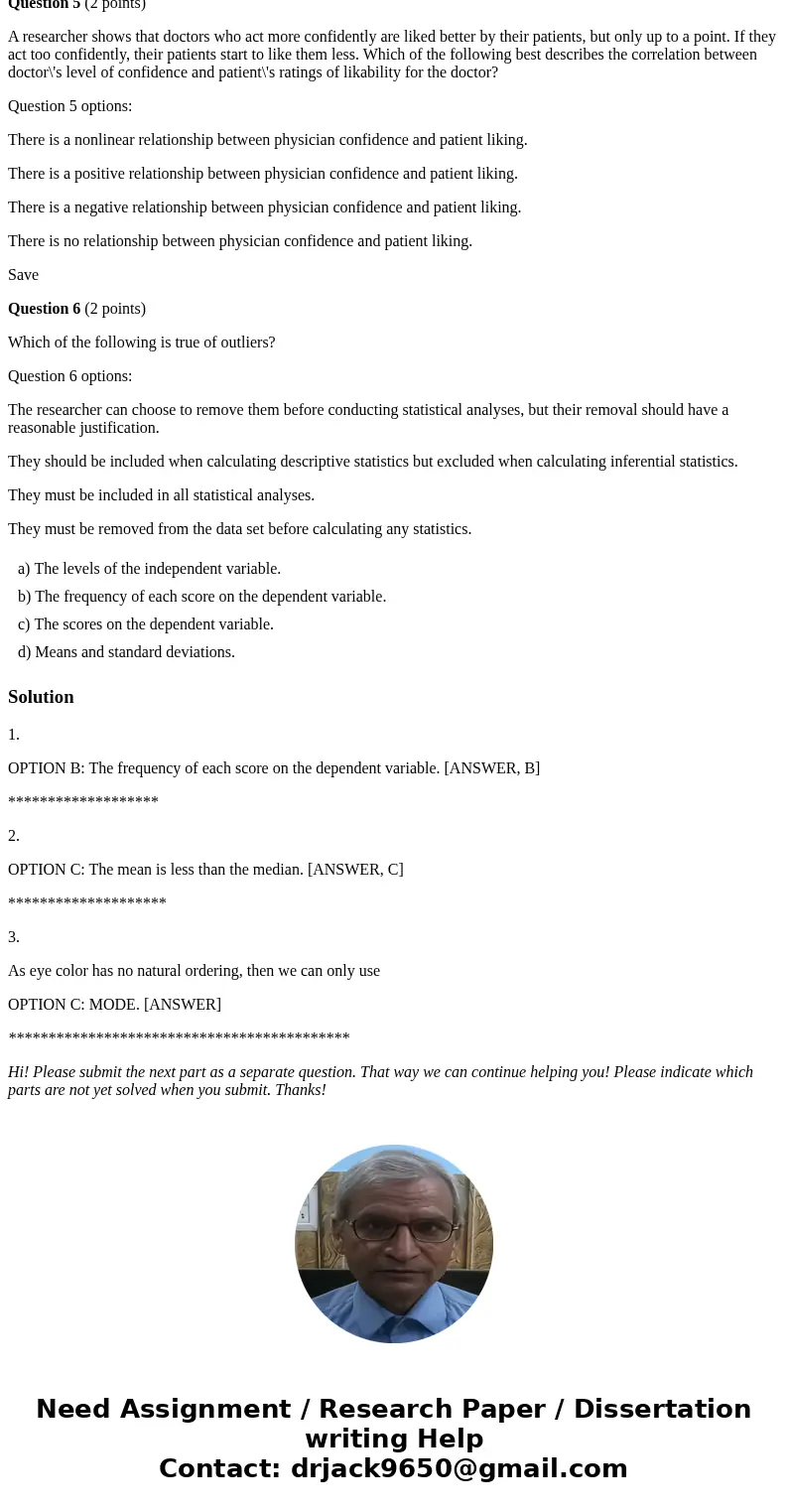 Which of the following is most appropriate to be plotted on the Y-axis of a histogram? Question 1 options: The levels of the independent variable. The frequency