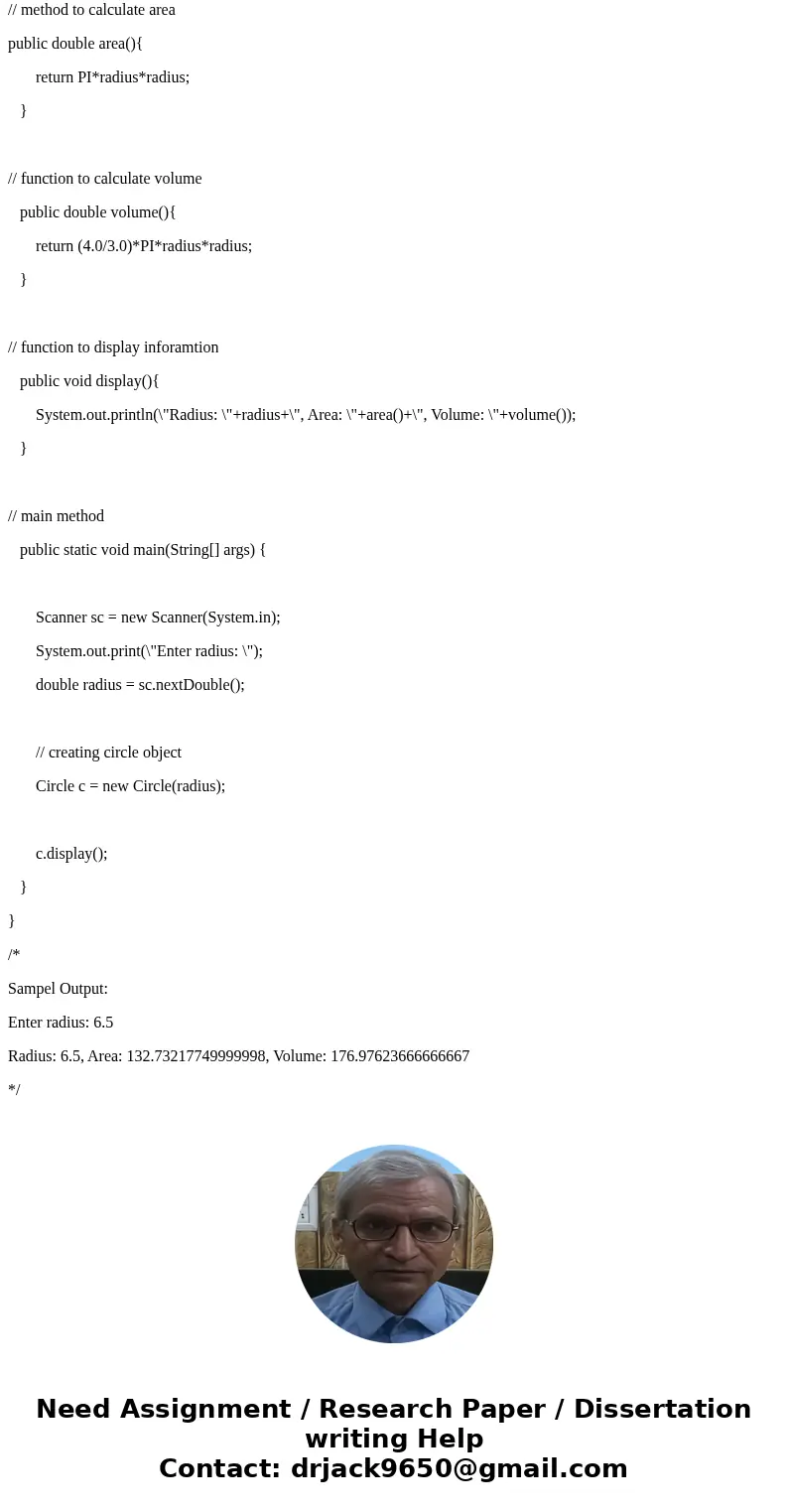 Write a java program which illustrates to: * Create a class Circle, which has: 1. One attribute (radius) 2. Default constructor 3.Overloaded constructor 4.Funct