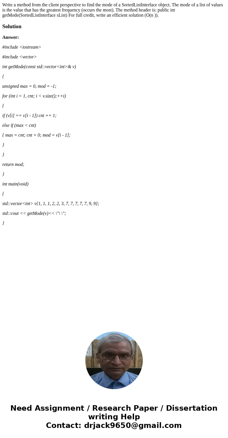 Write a method from the client perspective to find the mode of a SortedListInterface object. The mode of a list of values is the value that has the greatest fre