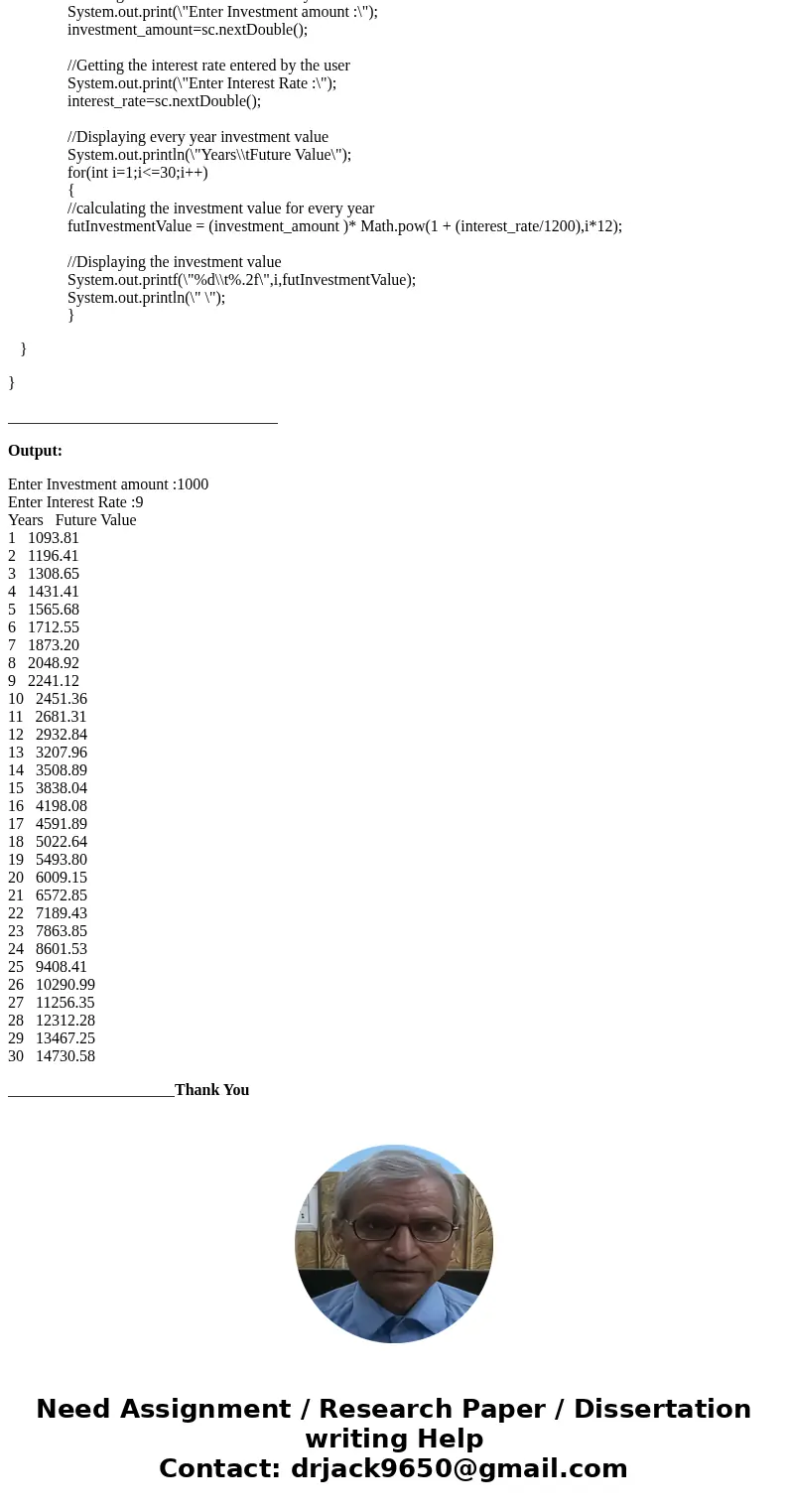  Write a method that computes future investment value at a given interest rate for a specified number of years. The future investment is determined using the fo