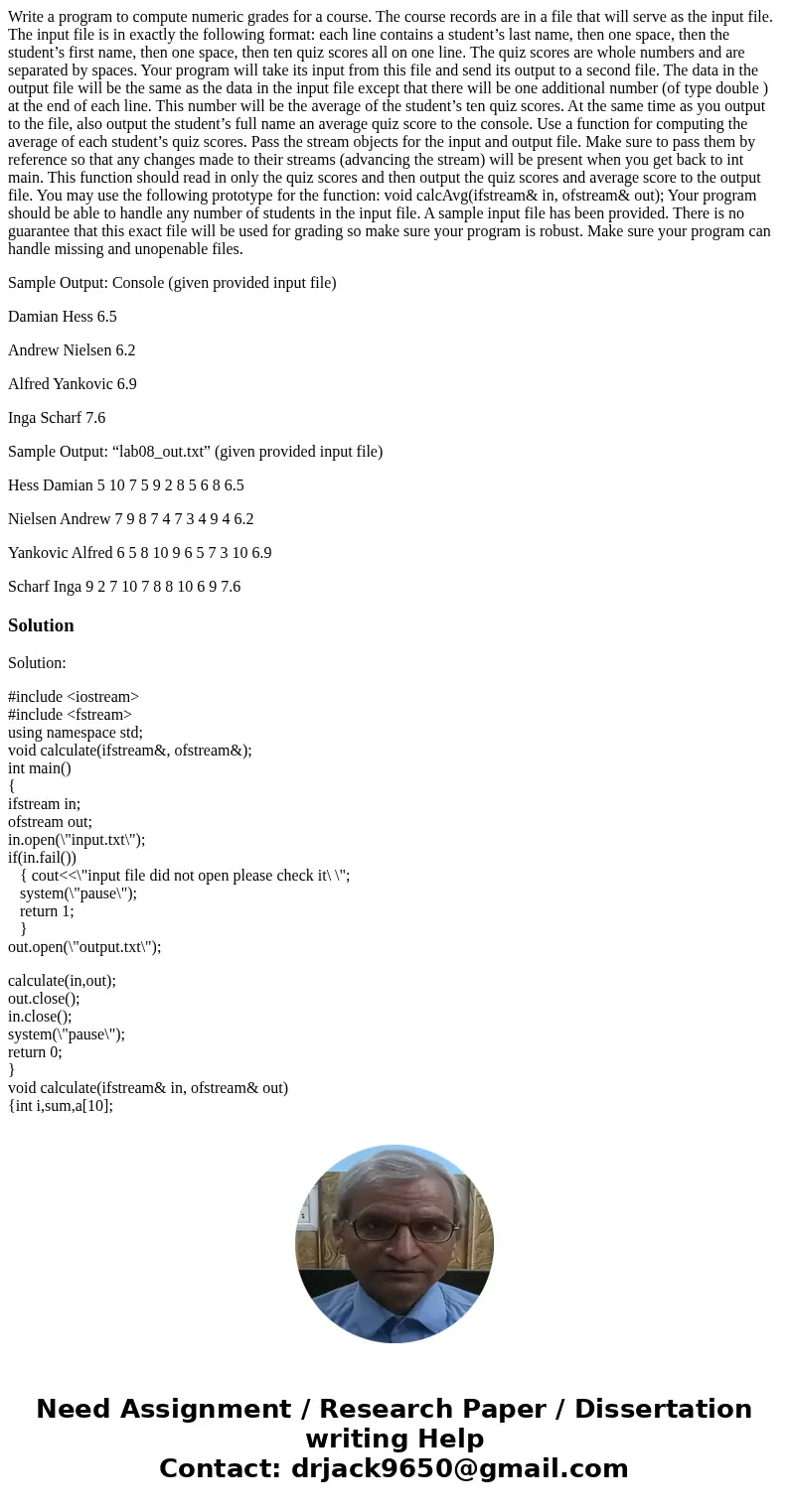 Write a program to compute numeric grades for a course. The course records are in a file that will serve as the input file. The input file is in exactly the fol