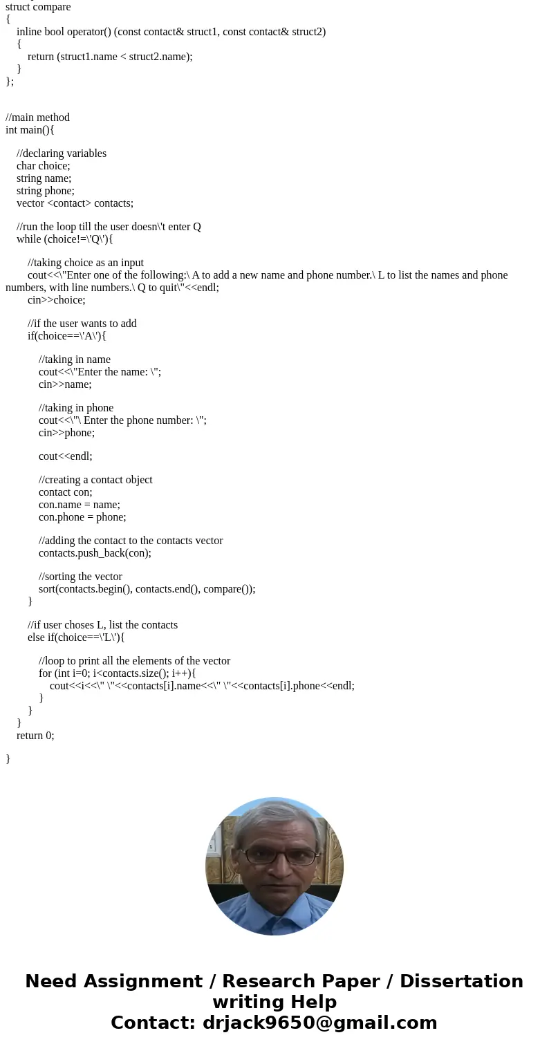 Write a program which will keep track of names and phone numbers. The program will use one or more vectors. The program will use a loop. The loop will print the