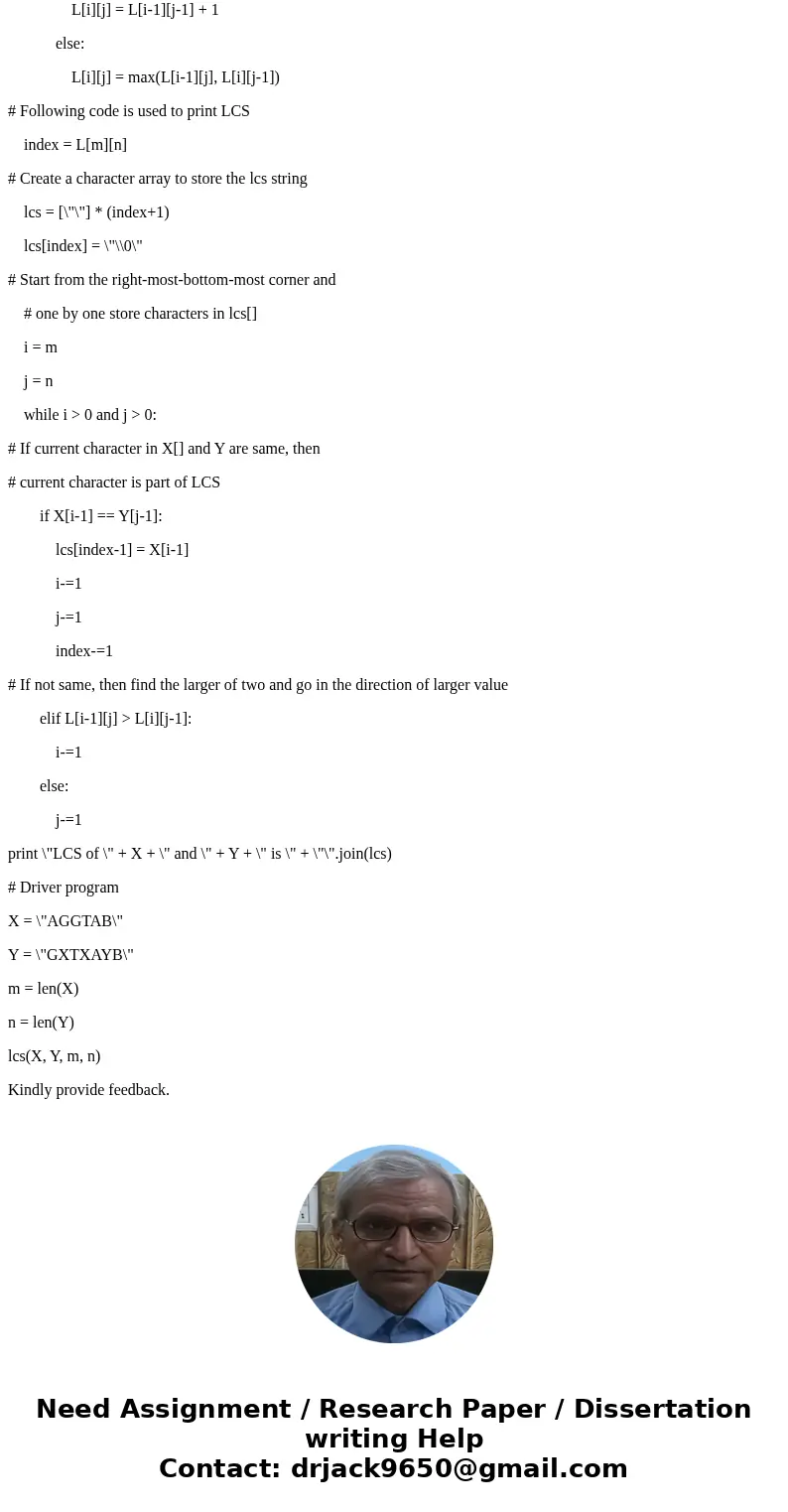  Write a Python program that finds the length of the longest common subsequence of x and y. For example, if x = thecatruns and y = acatran. then the longest com