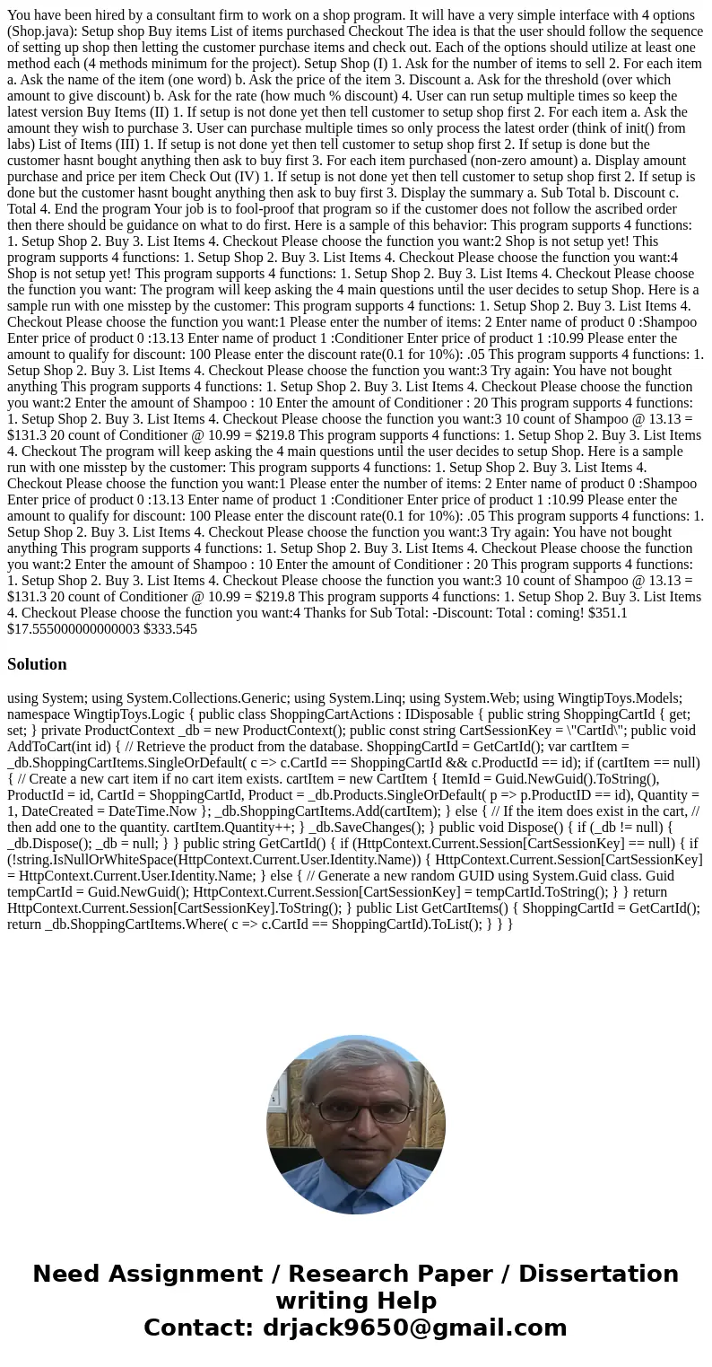 You have been hired by a consultant firm to work on a shop program. It will have a very simple interface with 4 options (Shop.java): Setup shop Buy items List o