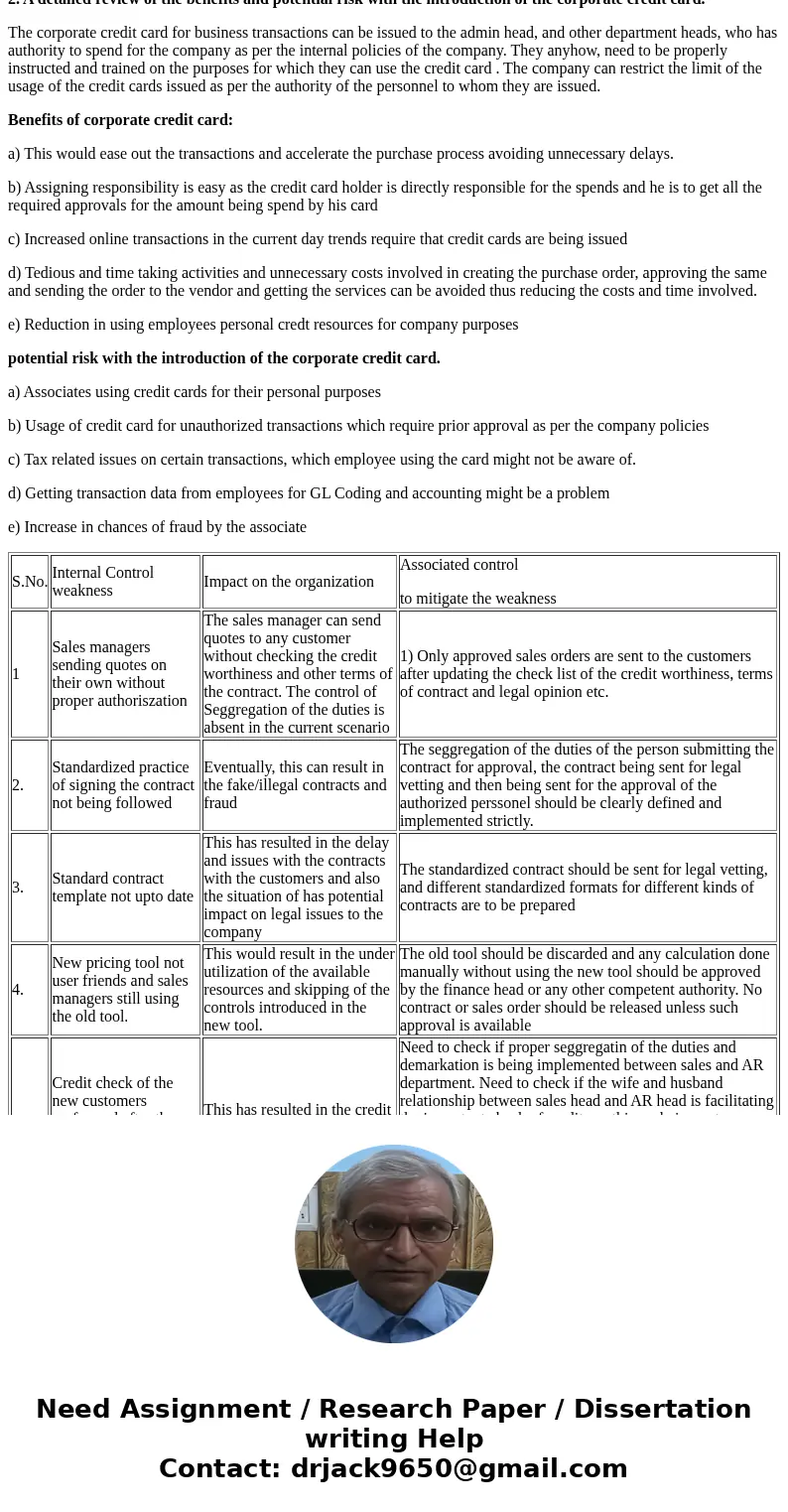 You have been recently employed as an accountant for Bucks Phyz. The CEO has tasked you with reviewing the sales processes of the company and has provided you w