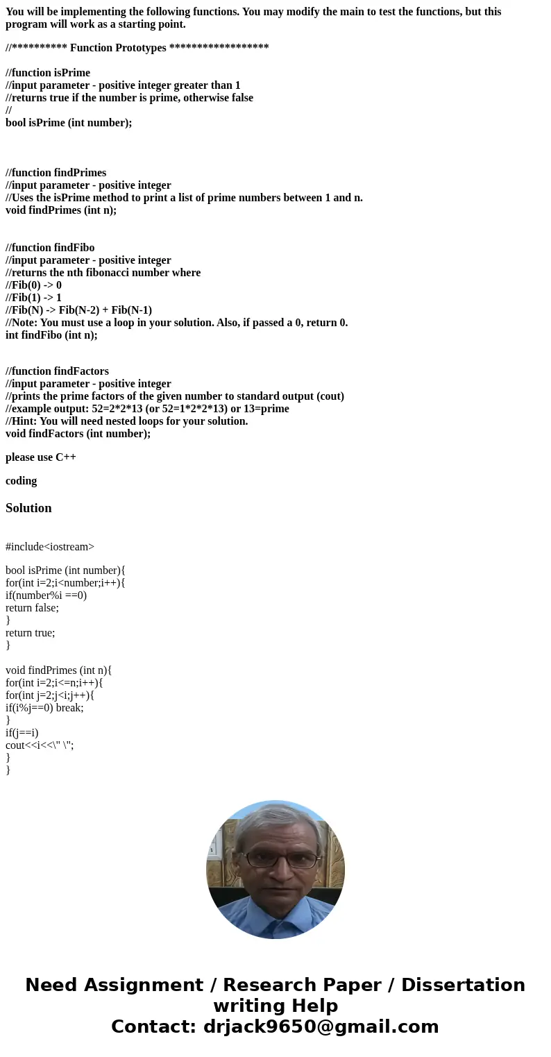 You will be implementing the following functions. You may modify the main to test the functions, but this program will work as a starting point. //********** Fu You will be implementing the following functions. You may modify the main to test the functions, but this program will work as a starting point. //********** Fu