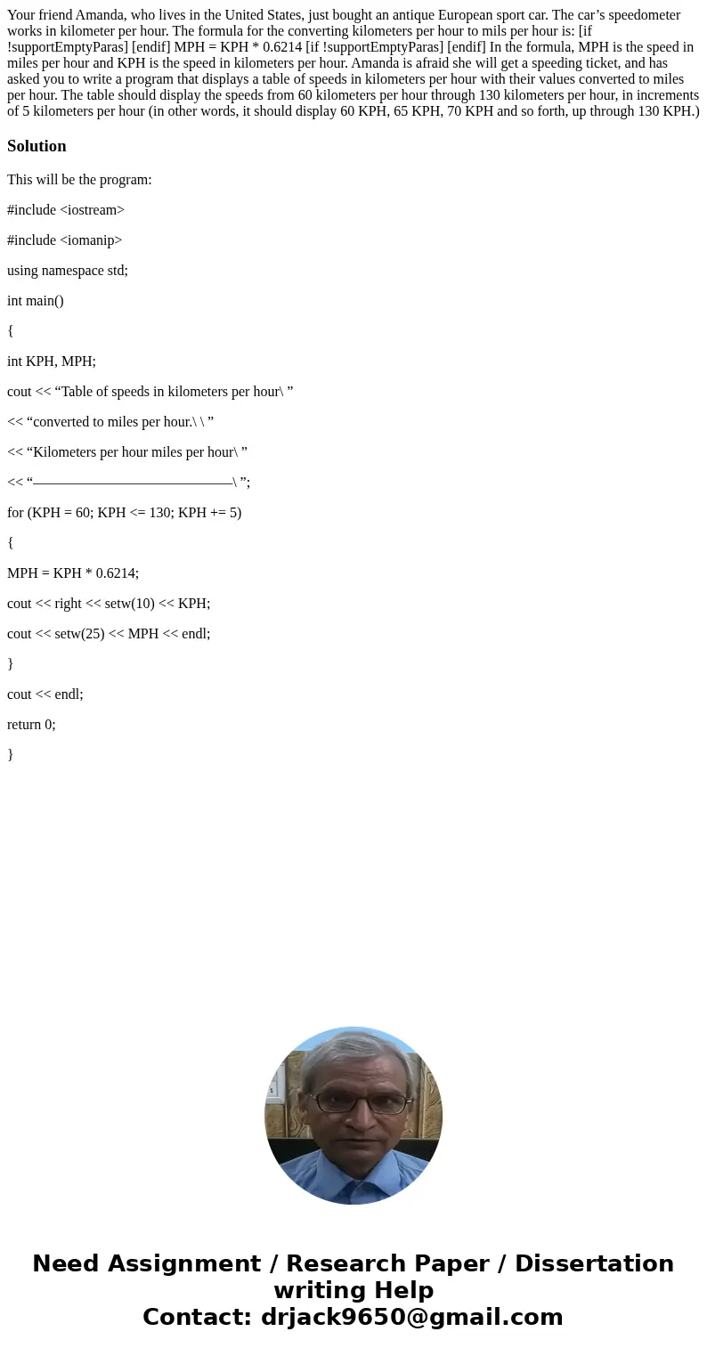 Your friend Amanda, who lives in the United States, just bought an antique European sport car. The car’s speedometer works in kilometer per hour. The formula fo