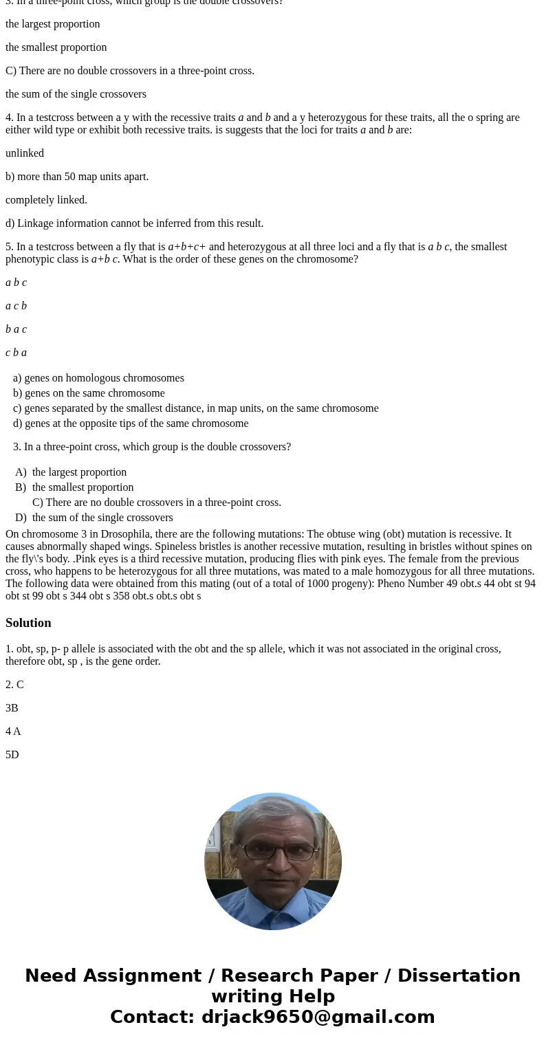 1. What is the correct gene order? a) obt sp p b) obt p sp c) p obt sp d) cannot be determined 2. Which genes are most likely to travel together? a) genes on ho 1. What is the correct gene order? a) obt sp p b) obt p sp c) p obt sp d) cannot be determined 2. Which genes are most likely to travel together? a) genes on ho