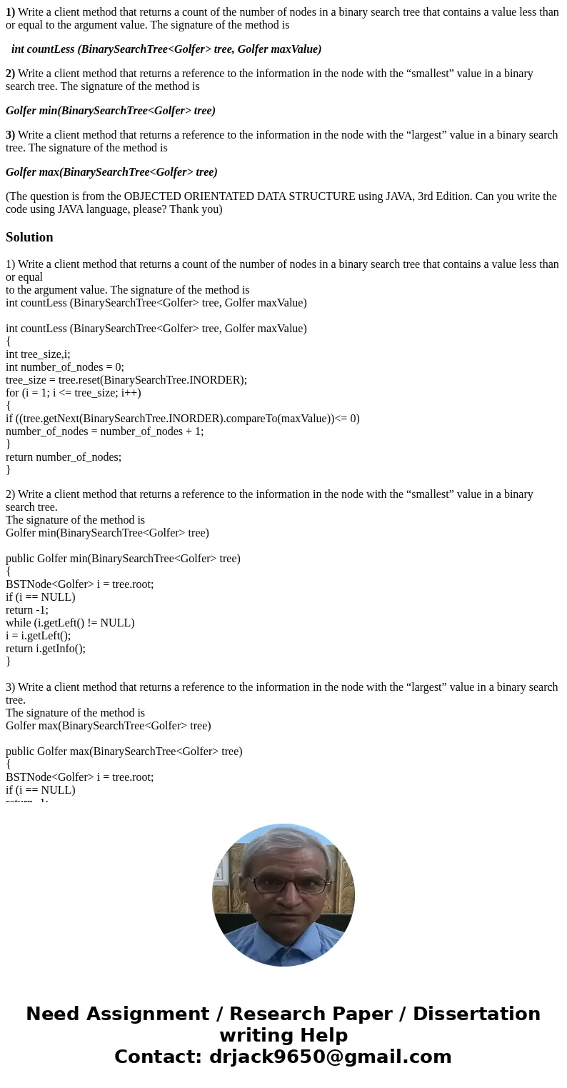 1) Write a client method that returns a count of the number of nodes in a binary search tree that contains a value less than or equal to the argument value. The 1) Write a client method that returns a count of the number of nodes in a binary search tree that contains a value less than or equal to the argument value. The