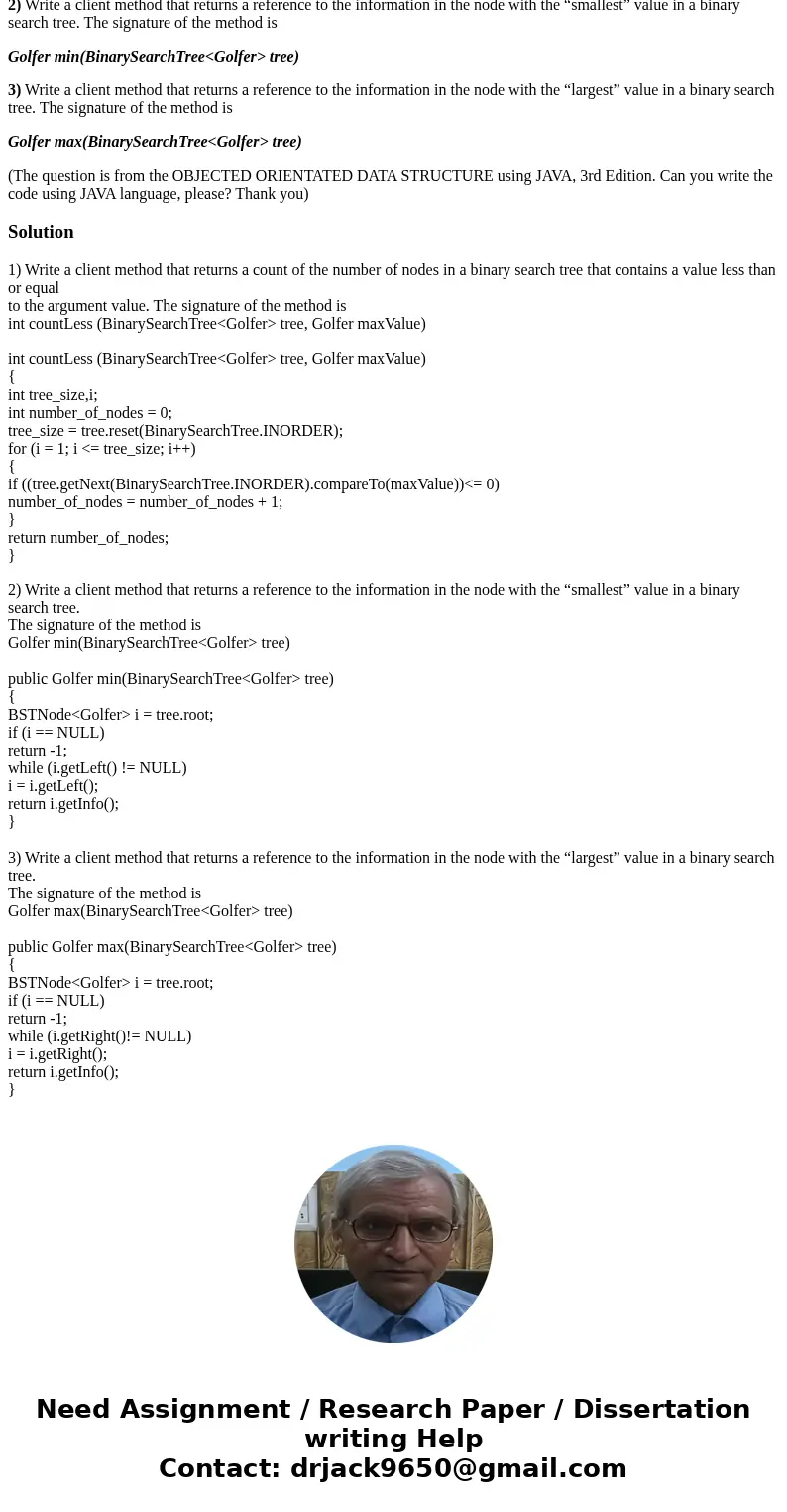 1) Write a client method that returns a count of the number of nodes in a binary search tree that contains a value less than or equal to the argument value. The