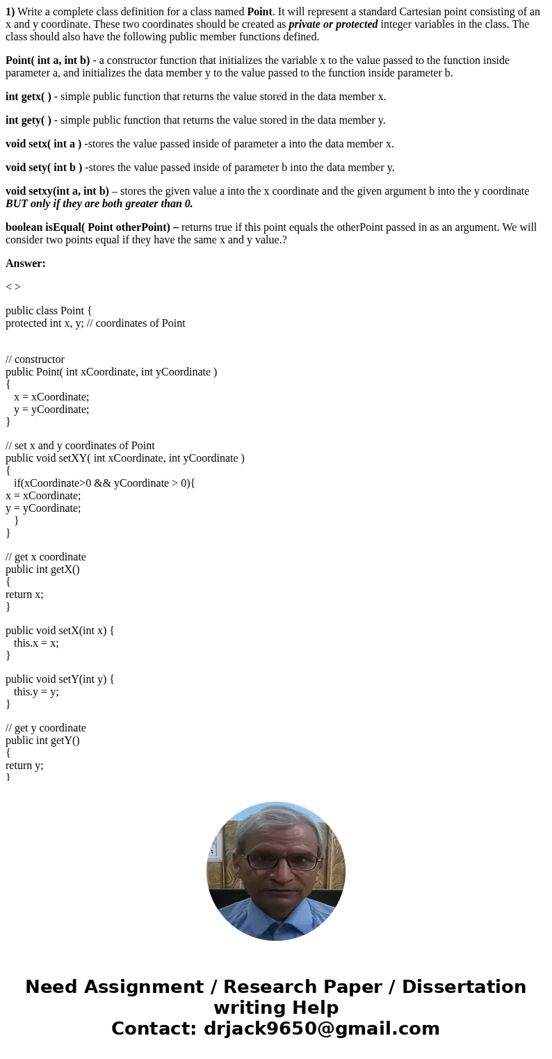 1) Write a complete class definition for a class named Point. It will represent a standard Cartesian point consisting of an x and y coordinate. These two coordi 1) Write a complete class definition for a class named Point. It will represent a standard Cartesian point consisting of an x and y coordinate. These two coordi