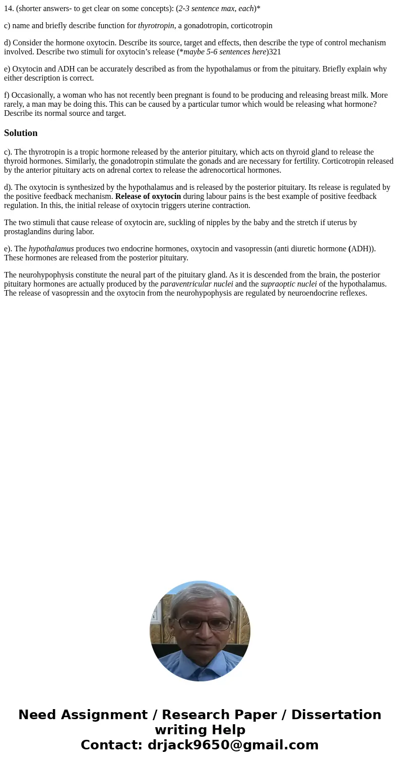 14. (shorter answers- to get clear on some concepts): (2-3 sentence max, each)* c) name and briefly describe function for thyrotropin, a gonadotropin, corticotr