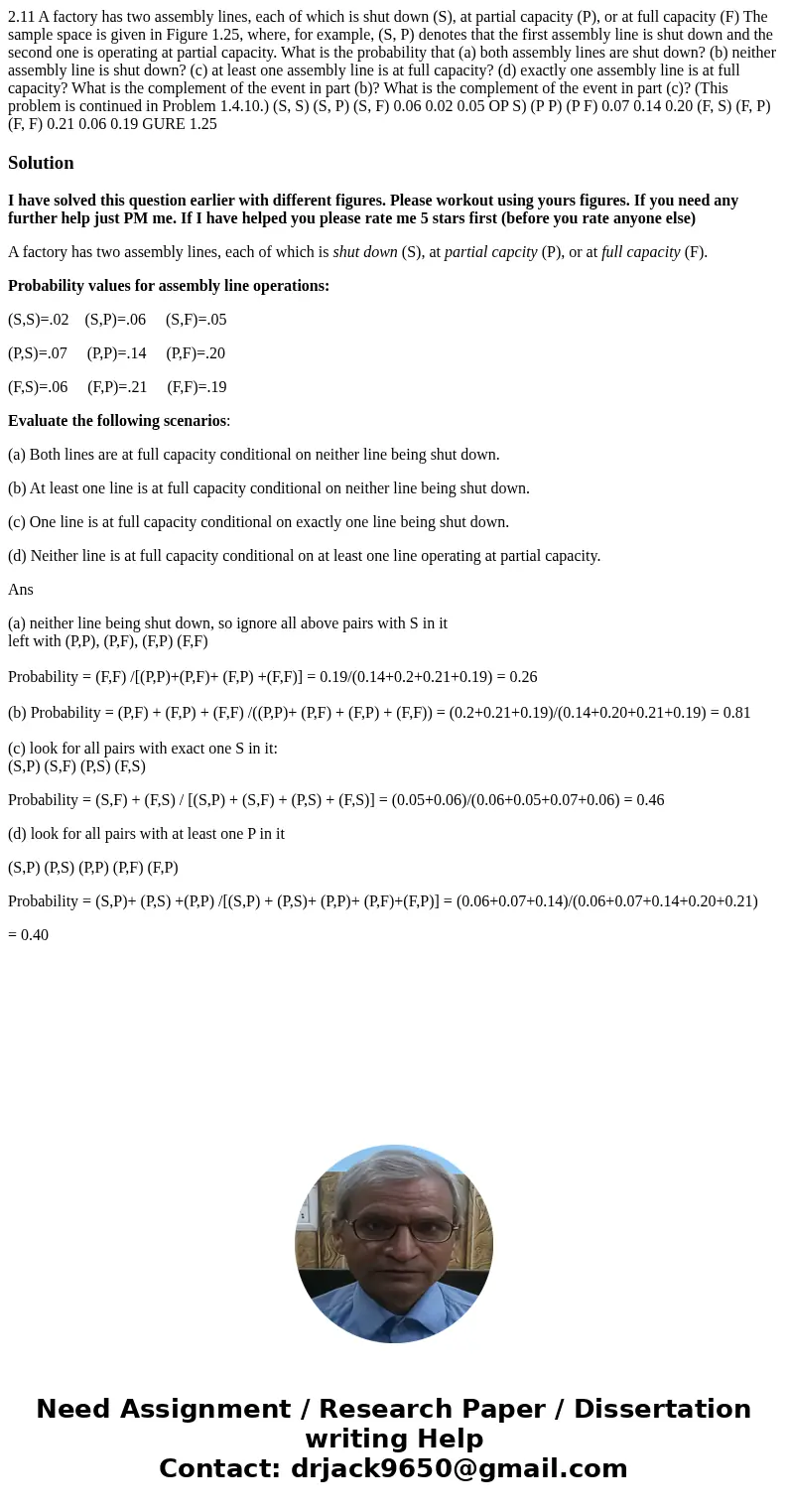  2.11 A factory has two assembly lines, each of which is shut down (S), at partial capacity (P), or at full capacity (F) The sample space is given in Figure 1.2