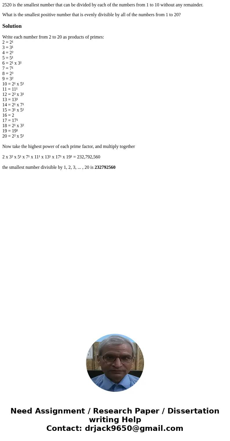2520 is the smallest number that can be divided by each of the numbers from 1 to 10 without any remainder. What is the smallest positive number that is evenly d 2520 is the smallest number that can be divided by each of the numbers from 1 to 10 without any remainder. What is the smallest positive number that is evenly d