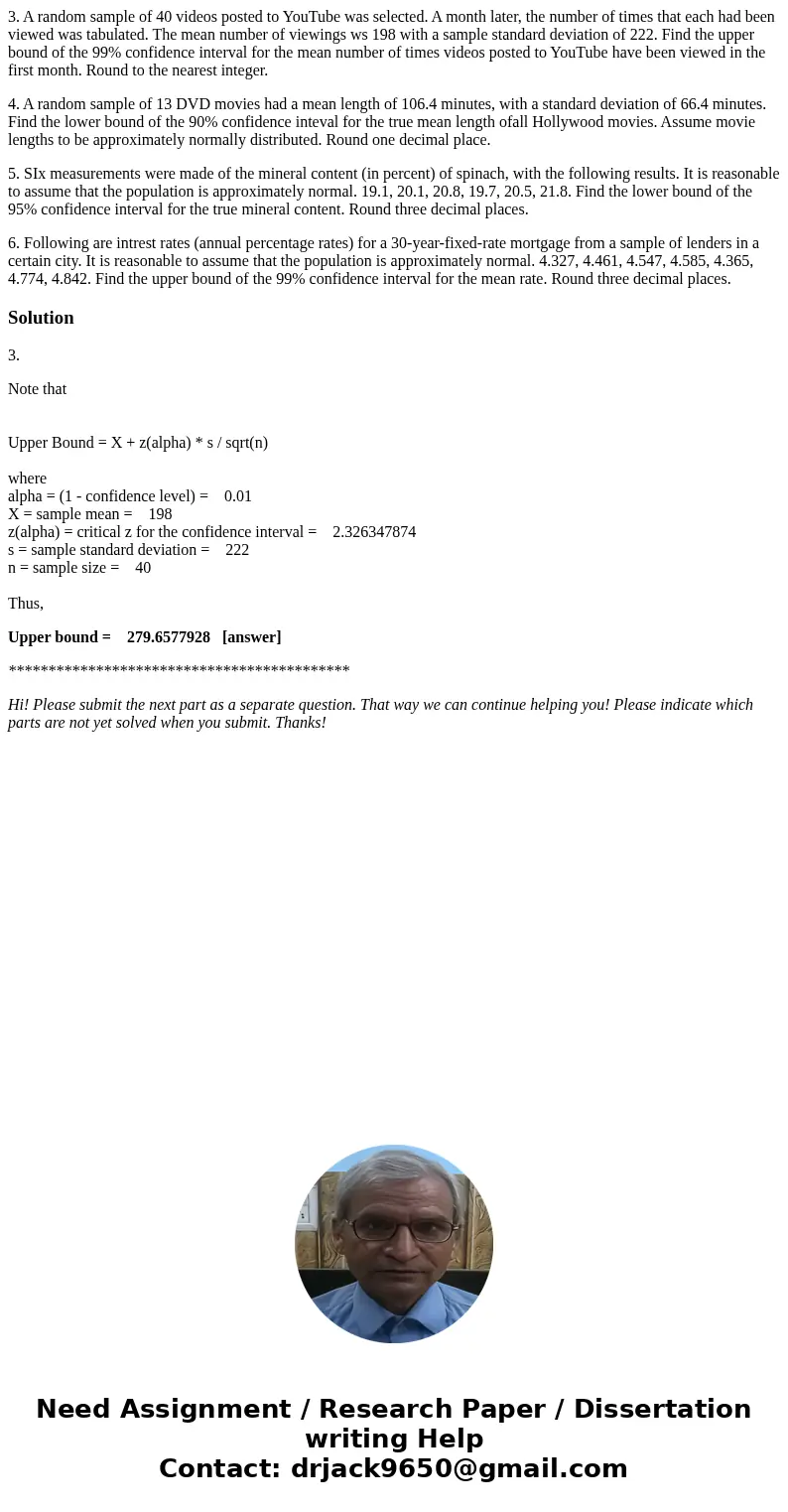 3. A random sample of 40 videos posted to YouTube was selected. A month later, the number of times that each had been viewed was tabulated. The mean number of v 3. A random sample of 40 videos posted to YouTube was selected. A month later, the number of times that each had been viewed was tabulated. The mean number of v