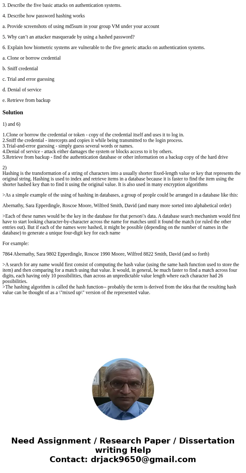 3. Describe the five basic attacks on authentication systems. 4. Describe how password hashing works a. Provide screenshots of using md5sum in your group VM und 3. Describe the five basic attacks on authentication systems. 4. Describe how password hashing works a. Provide screenshots of using md5sum in your group VM und