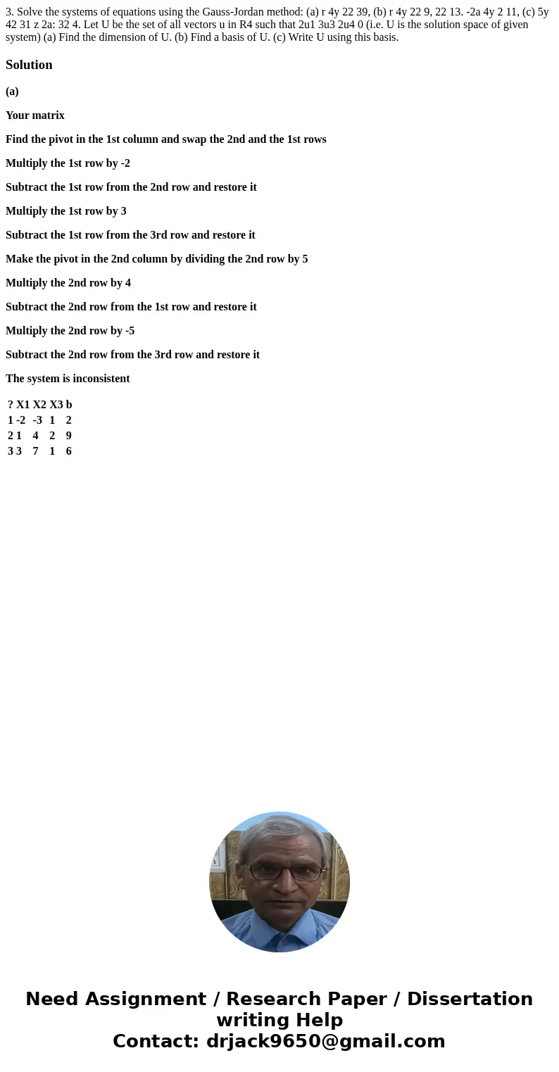  3. Solve the systems of equations using the Gauss-Jordan method: (a) r 4y 22 39, (b) r 4y 22 9, 22 13. -2a 4y 2 11, (c) 5y 42 31 z 2a: 32 4. Let U be the set o