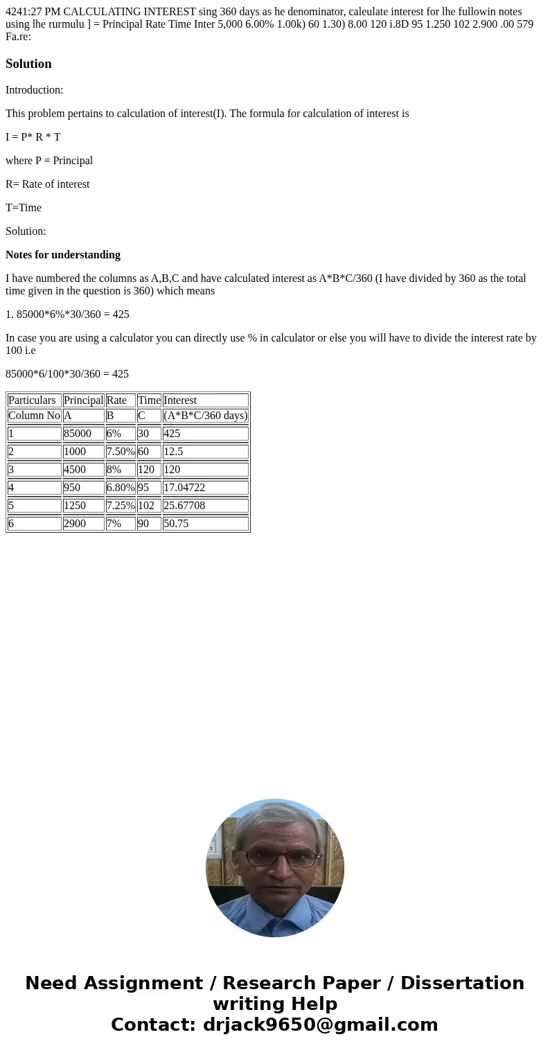  4241:27 PM CALCULATING INTEREST sing 360 days as he denominator, caleulate interest for lhe fullowin notes using lhe rurmulu ] = Principal Rate Time Inter 5,00