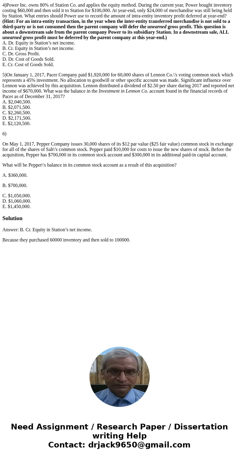 4)Power Inc. owns 80% of Station Co. and applies the equity method. During the current year, Power bought inventory costing $60,000 and then sold it to Station 
