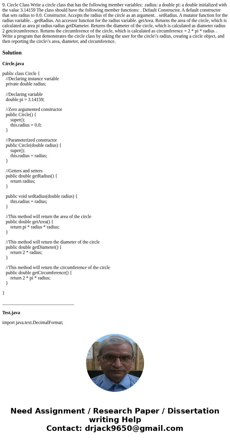 9. Circle Class Write a circle class that has the following member variables: .radius: a double pi: a double initialized with the value 3.14159 The class shoul  9. Circle Class Write a circle class that has the following member variables: .radius: a double pi: a double initialized with the value 3.14159 The class shoul