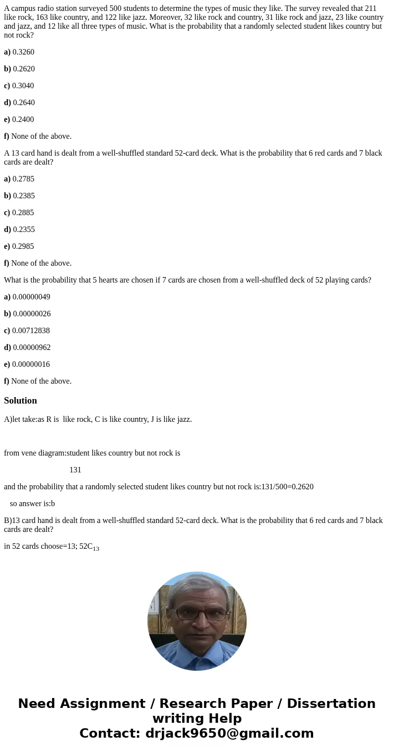 A campus radio station surveyed 500 students to determine the types of music they like. The survey revealed that 211 like rock, 163 like country, and 122 like j