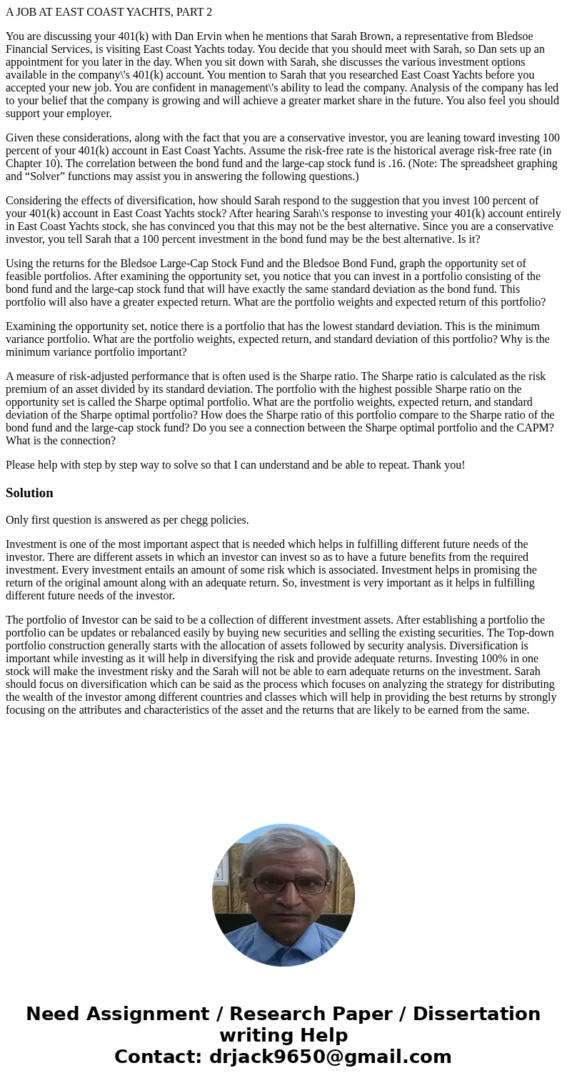A JOB AT EAST COAST YACHTS, PART 2 You are discussing your 401(k) with Dan Ervin when he mentions that Sarah Brown, a representative from Bledsoe Financial Serv