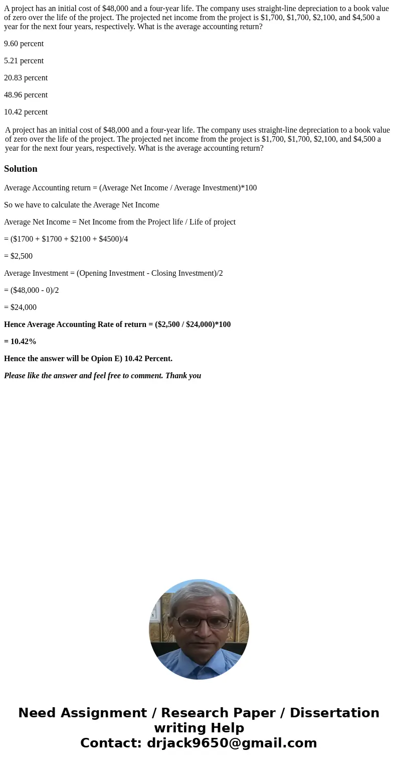 A project has an initial cost of $48,000 and a four-year life. The company uses straight-line depreciation to a book value of zero over the life of the project. A project has an initial cost of $48,000 and a four-year life. The company uses straight-line depreciation to a book value of zero over the life of the project.
