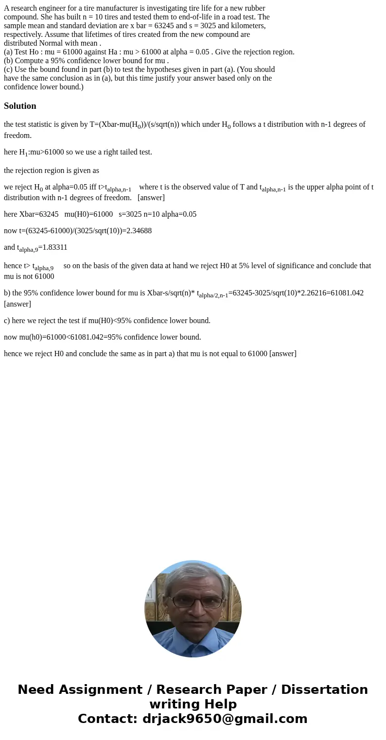A research engineer for a tire manufacturer is investigating tire life for a new rubber compound. She has built n = 10 tires and tested them to end-of-life in a