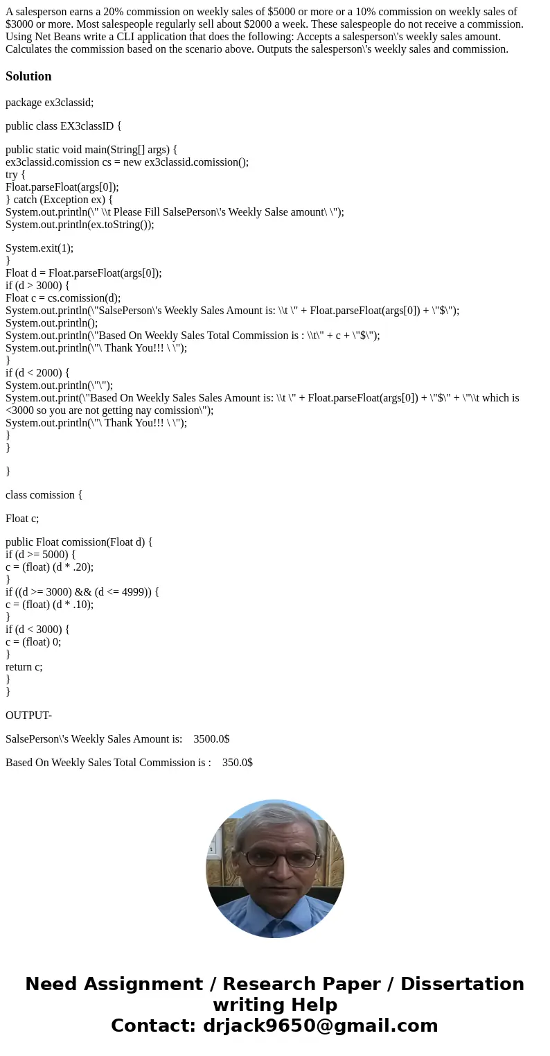  A salesperson earns a 20% commission on weekly sales of $5000 or more or a 10% commission on weekly sales of $3000 or more. Most salespeople regularly sell abo