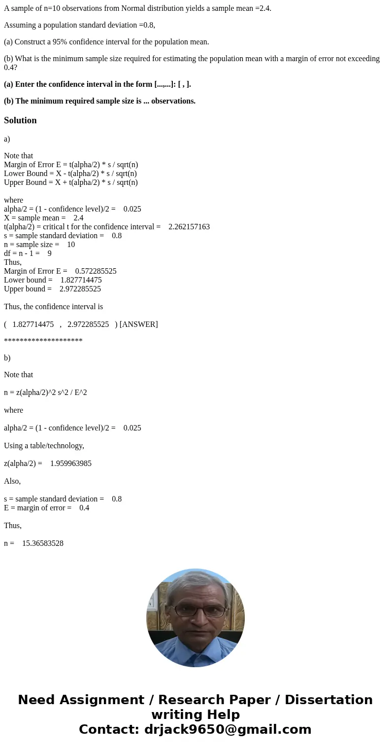 A sample of n=10 observations from Normal distribution yields a sample mean =2.4. Assuming a population standard deviation =0.8, (a) Construct a 95% confidence 