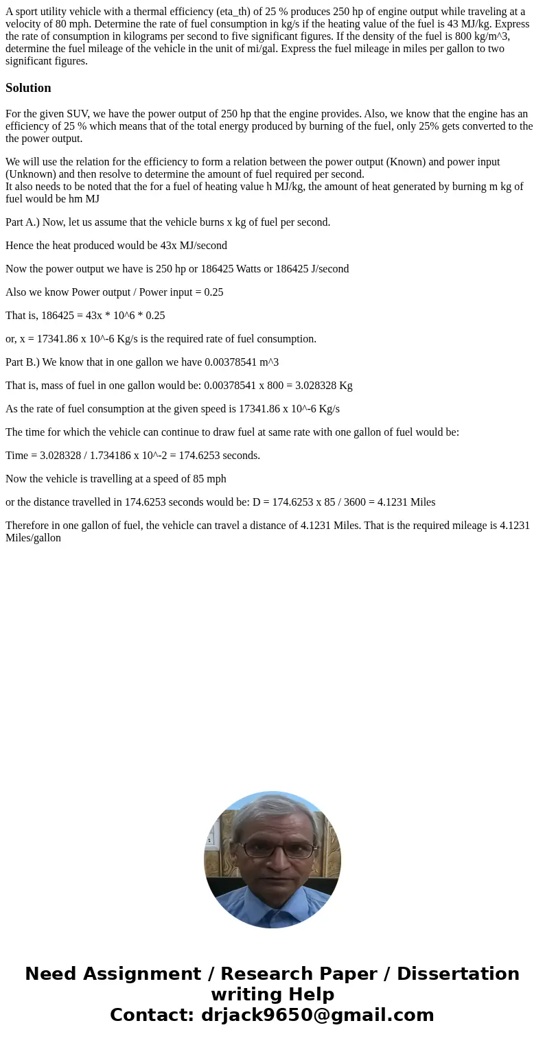  A sport utility vehicle with a thermal efficiency (eta_th) of 25 % produces 250 hp of engine output while traveling at a velocity of 80 mph. Determine the rate