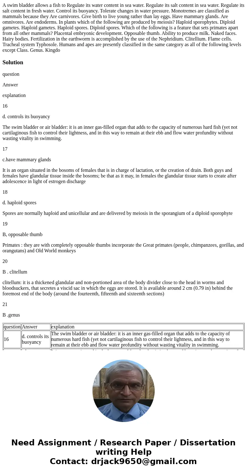 A swim bladder allows a fish to Regulate its water content in sea water. Regulate its salt content in sea water. Regulate its salt content in fresh water. Cont  A swim bladder allows a fish to Regulate its water content in sea water. Regulate its salt content in sea water. Regulate its salt content in fresh water. Cont