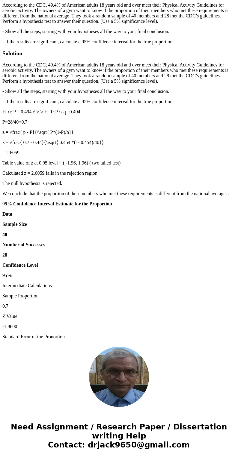 According to the CDC, 49.4% of American adults 18 years old and over meet their Physical Activity Guidelines for aerobic activity. The owners of a gym want to k
