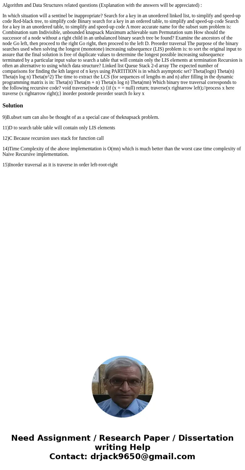 Algorithm and Data Structures related questions (Explanation with the answers will be appreciated) : In which situation will a sentinel be inappropriate? Search Algorithm and Data Structures related questions (Explanation with the answers will be appreciated) : In which situation will a sentinel be inappropriate? Search