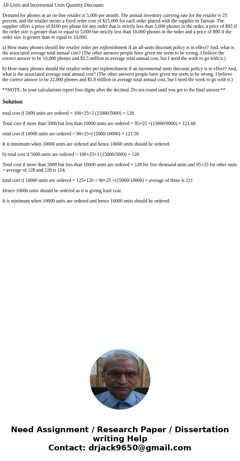 All-Units and Incremental Units Quantity Discounts Demand for phones at an on-line retailer is 5,000 per month. The annual inventory carrying rate for the retai All-Units and Incremental Units Quantity Discounts Demand for phones at an on-line retailer is 5,000 per month. The annual inventory carrying rate for the retai