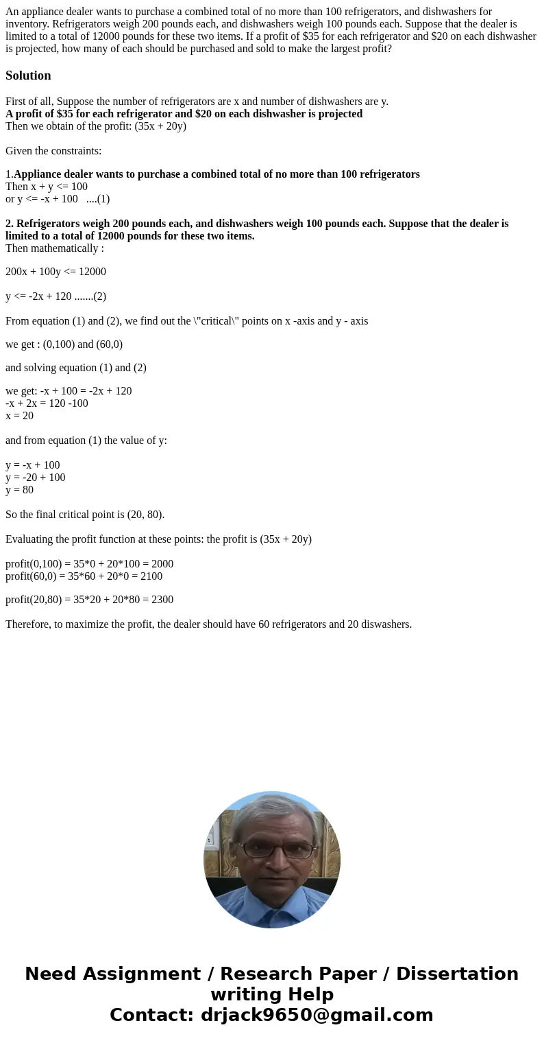 An appliance dealer wants to purchase a combined total of no more than 100 refrigerators, and dishwashers for inventory. Refrigerators weigh 200 pounds each, an An appliance dealer wants to purchase a combined total of no more than 100 refrigerators, and dishwashers for inventory. Refrigerators weigh 200 pounds each, an