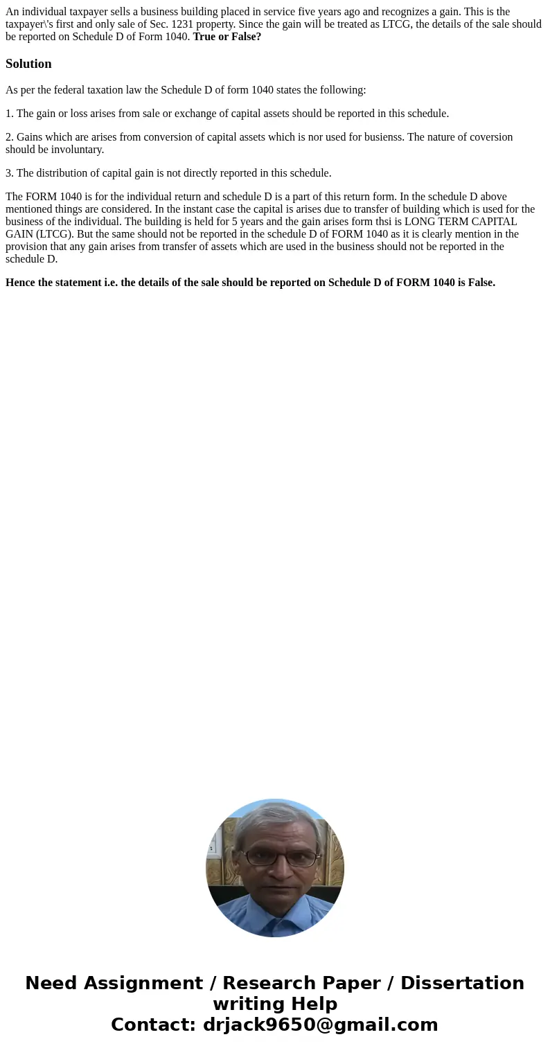 An individual taxpayer sells a business building placed in service five years ago and recognizes a gain. This is the taxpayer\'s first and only sale of Sec. 123
