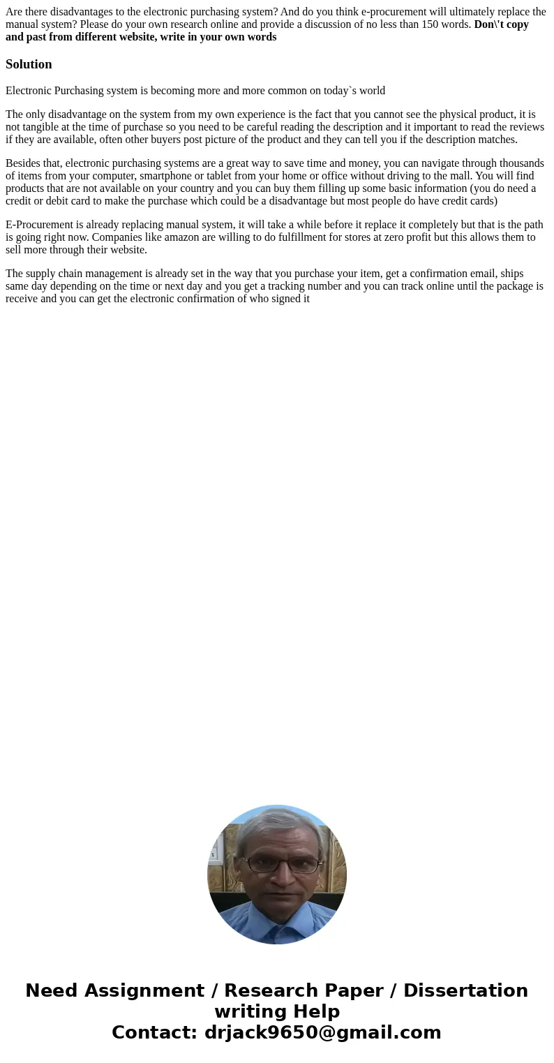 Are there disadvantages to the electronic purchasing system? And do you think e-procurement will ultimately replace the manual system? Please do your own resear