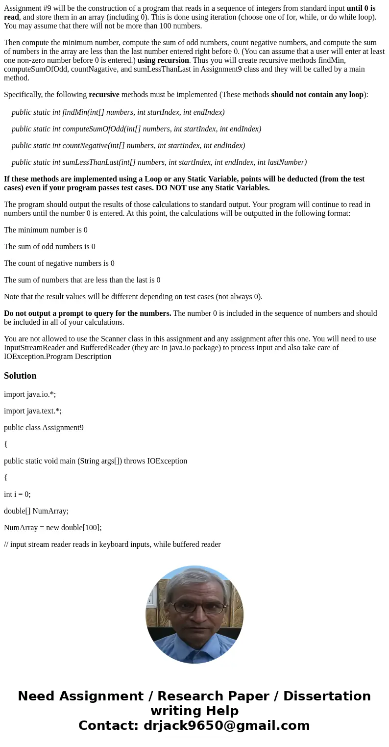 Assignment #9 will be the construction of a program that reads in a sequence of integers from standard input until 0 is read, and store them in an array (includ