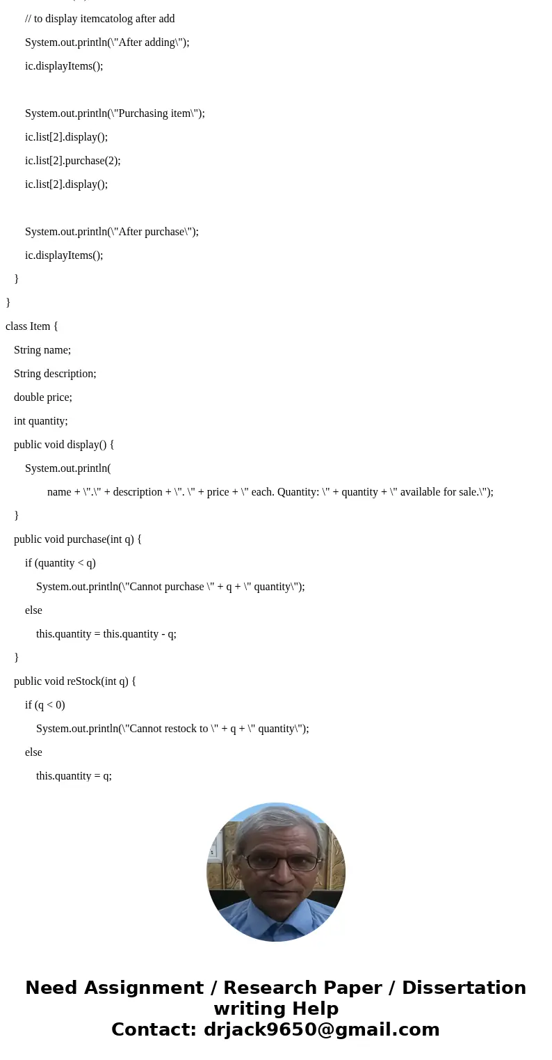Assignment Description You will write three Class objects (and subsequently submit three java files): Item ItemCatalog ItemCatalogDriver Class Design: Item The  Assignment Description You will write three Class objects (and subsequently submit three java files): Item ItemCatalog ItemCatalogDriver Class Design: Item The