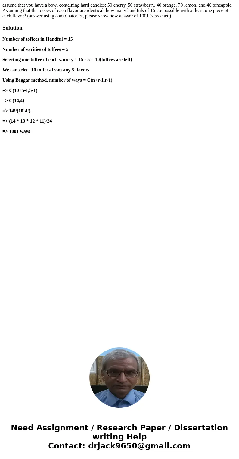 assume that you have a bowl containing hard candies: 50 cherry, 50 strawberry, 40 orange, 70 lemon, and 40 pineapple. Assuming that the pieces of each flavor ar