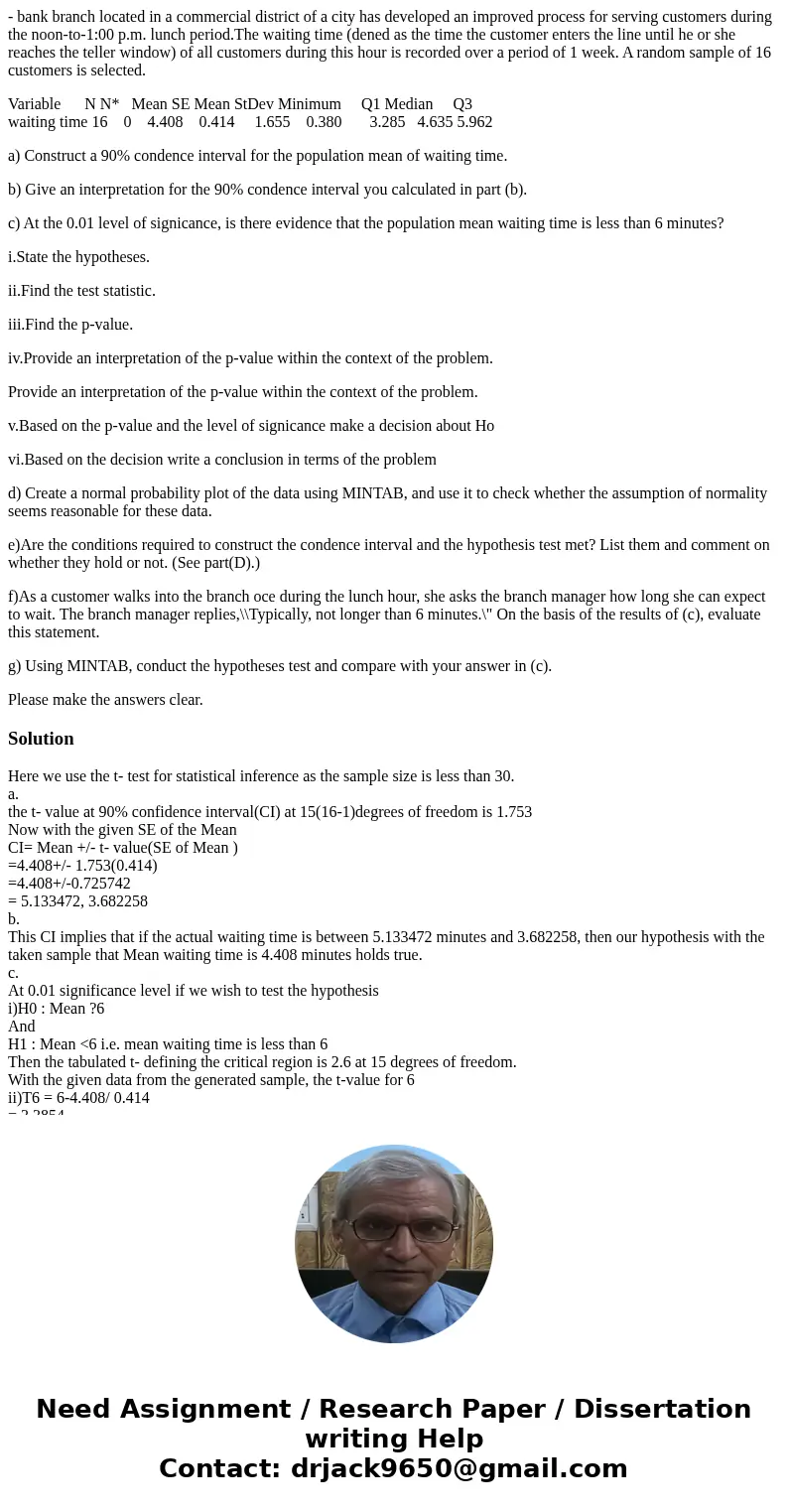 - bank branch located in a commercial district of a city has developed an improved process for serving customers during the noon-to-1:00 p.m. lunch period.The w