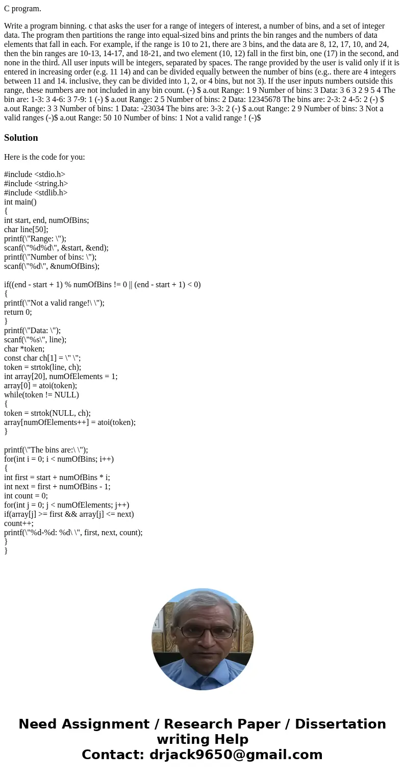 C program. Write a program binning. c that asks the user for a range of integers of interest, a number of bins, and a set of integer data. The program then part C program. Write a program binning. c that asks the user for a range of integers of interest, a number of bins, and a set of integer data. The program then part