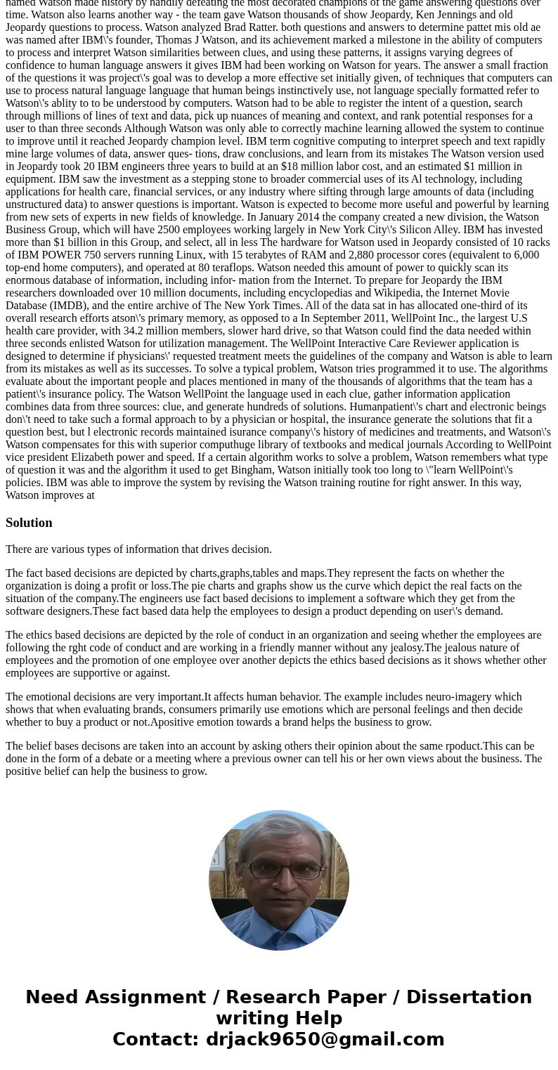  Chapter 11 Managing Know 459 What\'s Up with IBM\'s Watson? CASE STUDY n February, 2011 an IBM computer named Watson made history by handily defeating the most