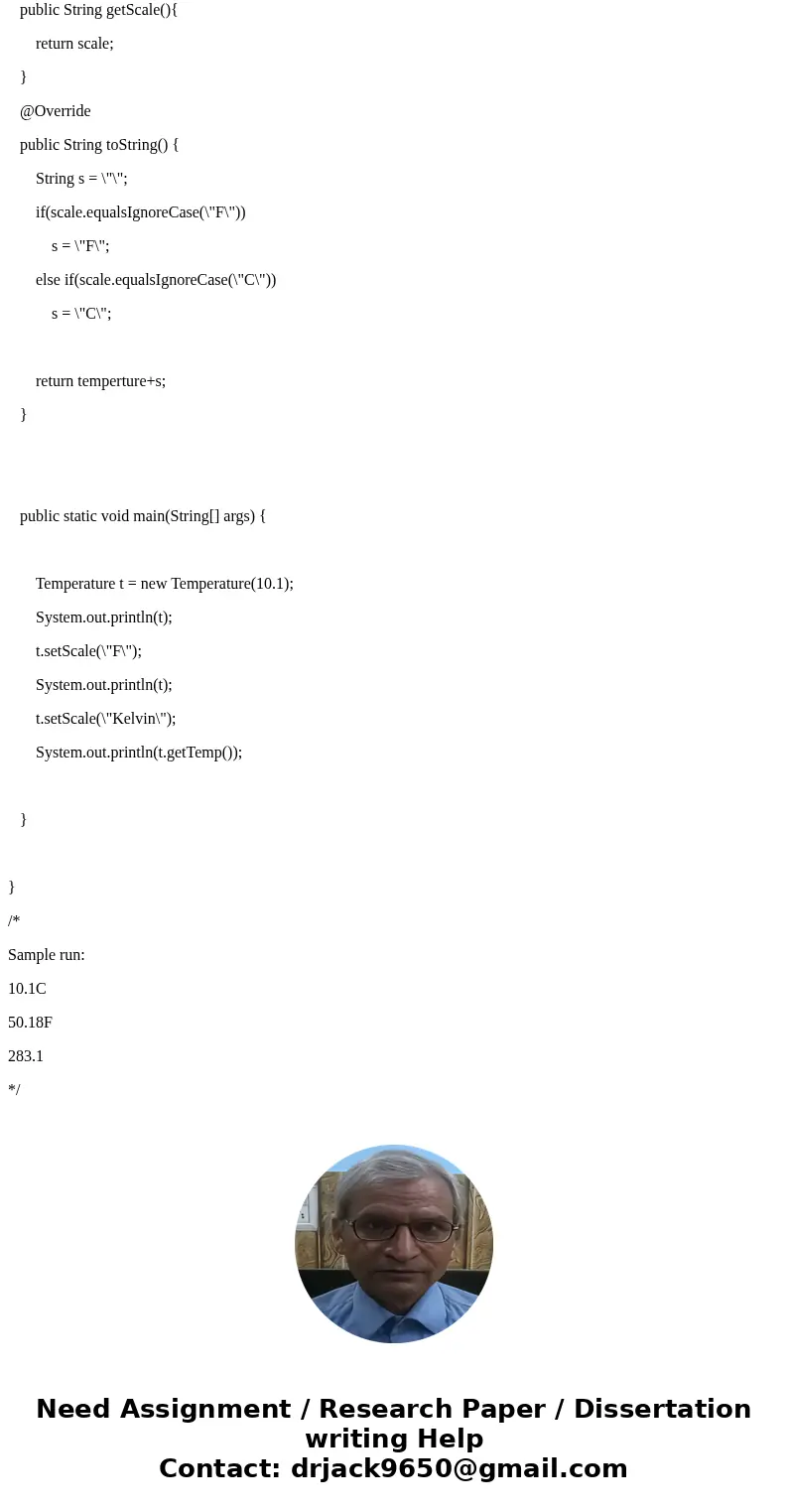 Complete the provided Temperature class. You will add any attributes and helper methods its needed. You must complete the constructors and methods in the provi  Complete the provided Temperature class. You will add any attributes and helper methods its needed. You must complete the constructors and methods in the provi