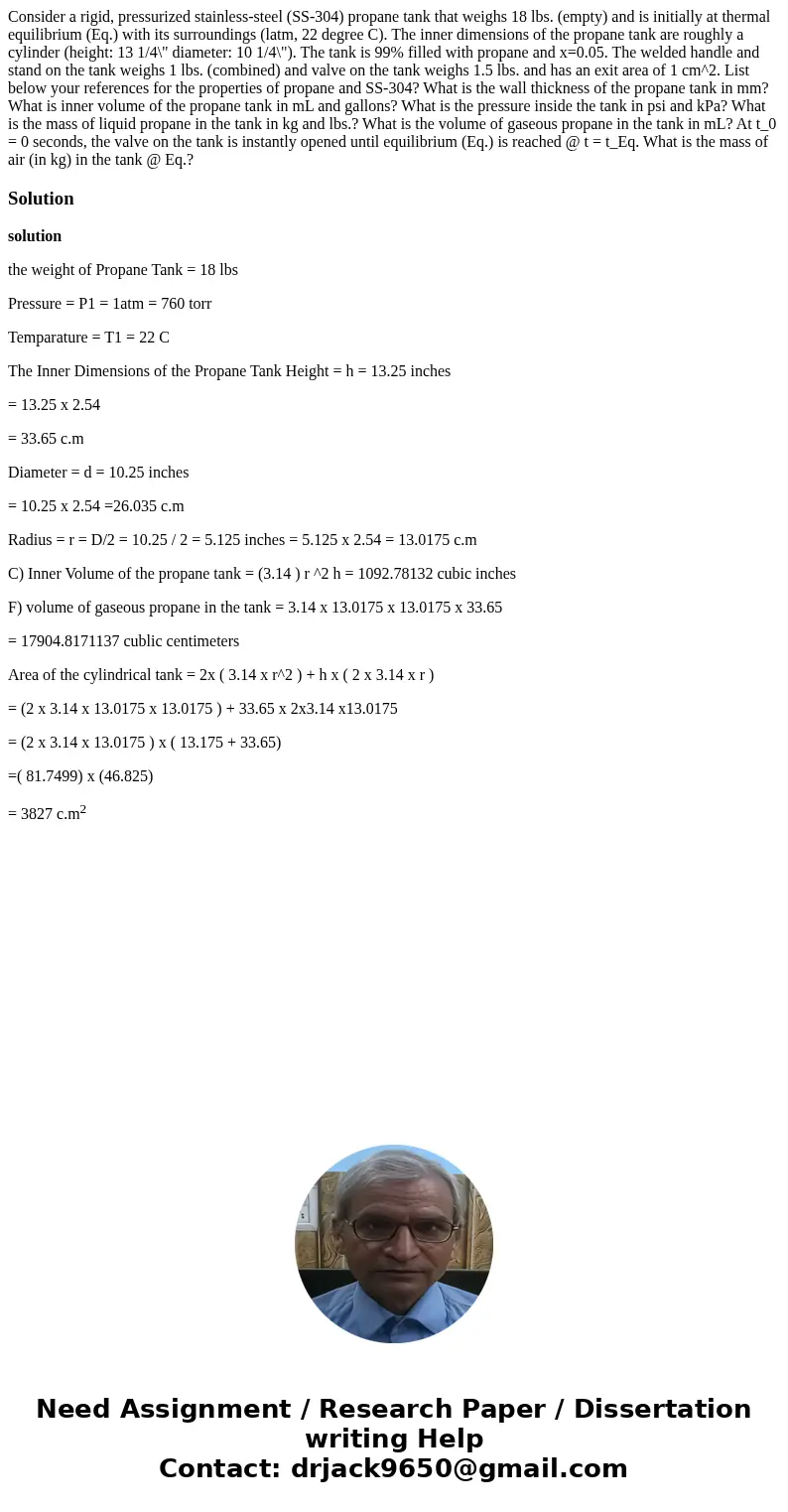  Consider a rigid, pressurized stainless-steel (SS-304) propane tank that weighs 18 lbs. (empty) and is initially at thermal equilibrium (Eq.) with its surround