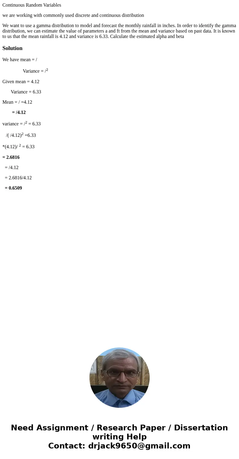 Continuous Random Variables we are working with commonly used discrete and continuous distribution We want to use a gamma distribution to model and forecast the Continuous Random Variables we are working with commonly used discrete and continuous distribution We want to use a gamma distribution to model and forecast the