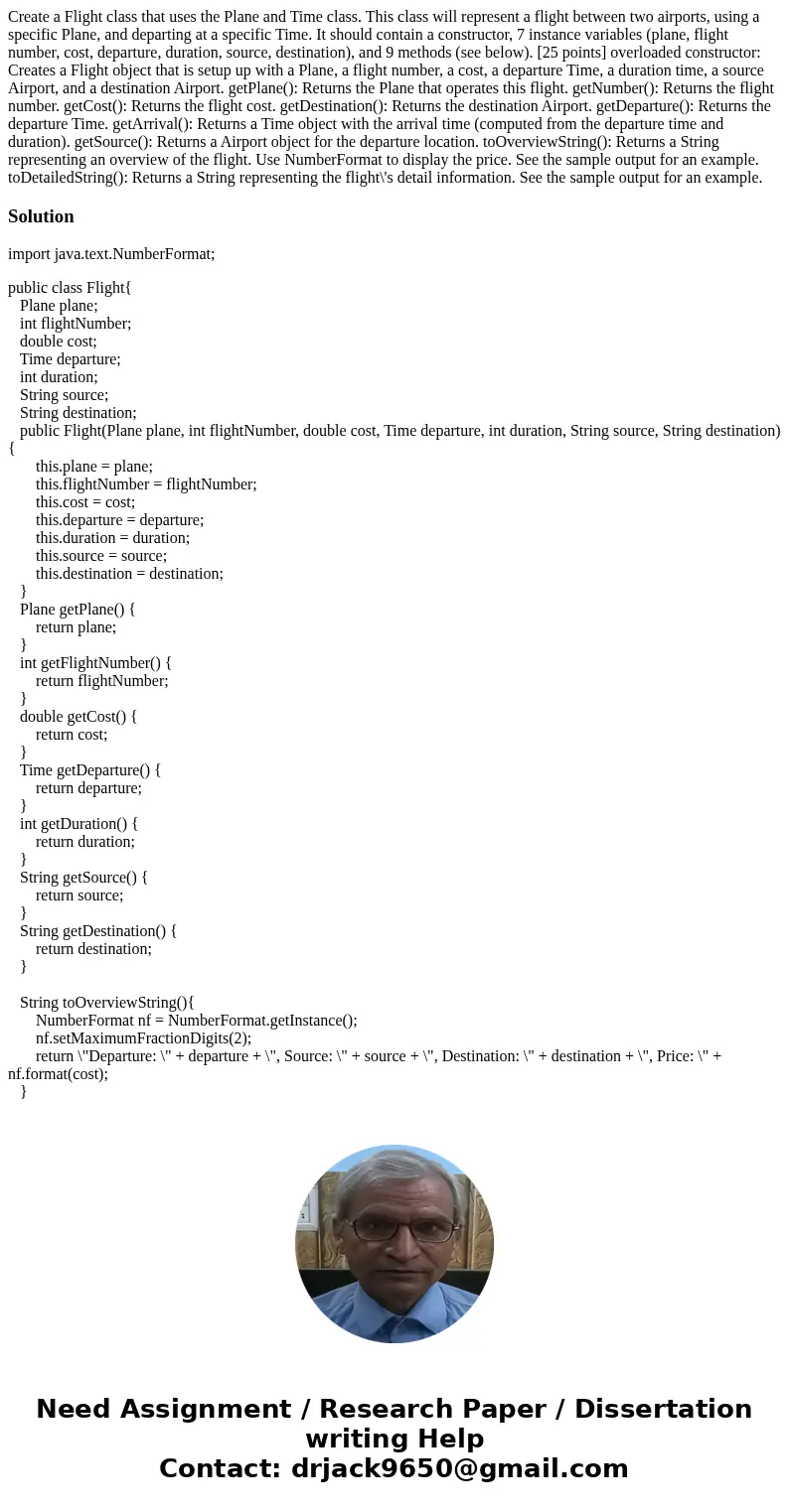 Create a Flight class that uses the Plane and Time class. This class will represent a flight between two airports, using a specific Plane, and departing at a sp Create a Flight class that uses the Plane and Time class. This class will represent a flight between two airports, using a specific Plane, and departing at a sp